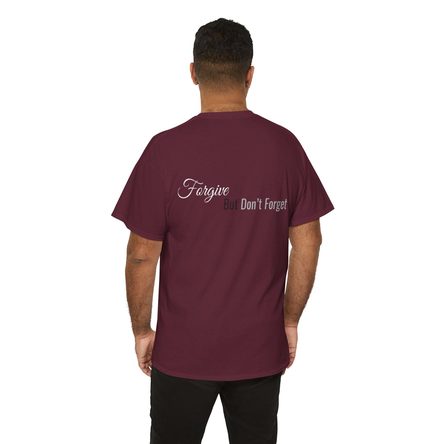 Forgive, But Don't Forget Unisex Heavy Cotton Tee