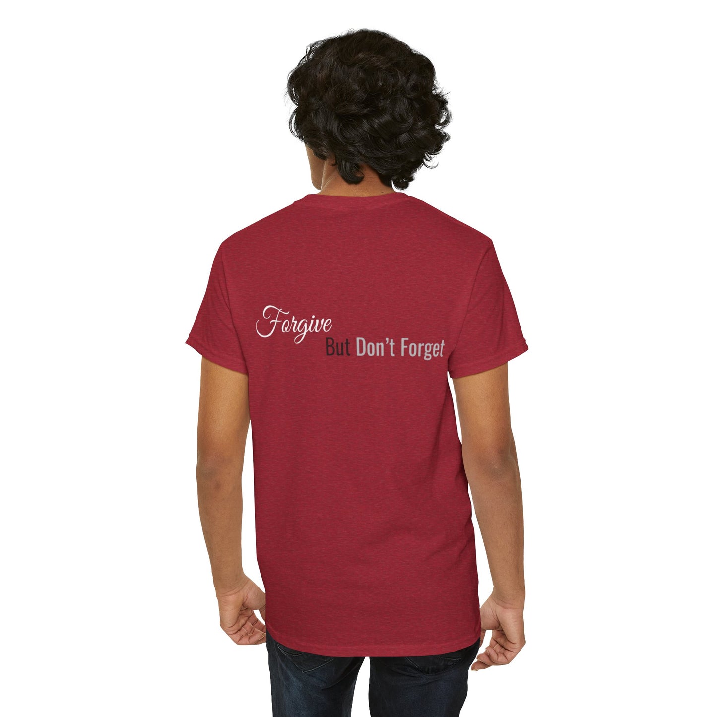 Forgive, But Don't Forget Unisex Heavy Cotton Tee