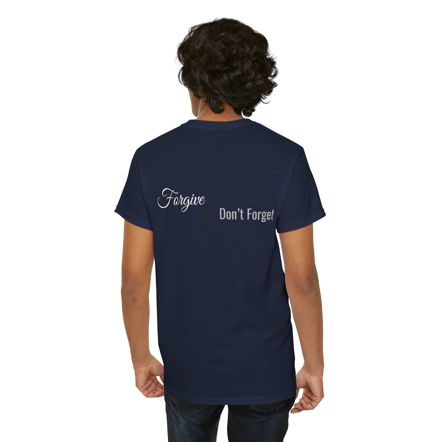 Forgive, But Don't Forget Unisex Heavy Cotton Tee