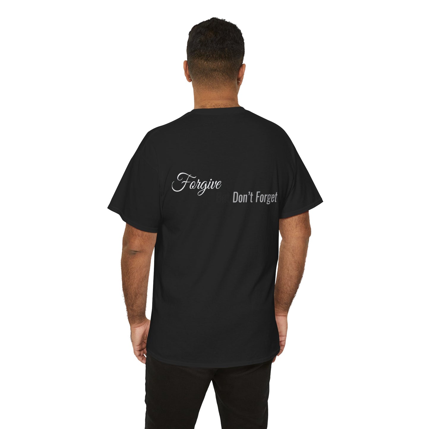 Forgive, But Don't Forget Unisex Heavy Cotton Tee