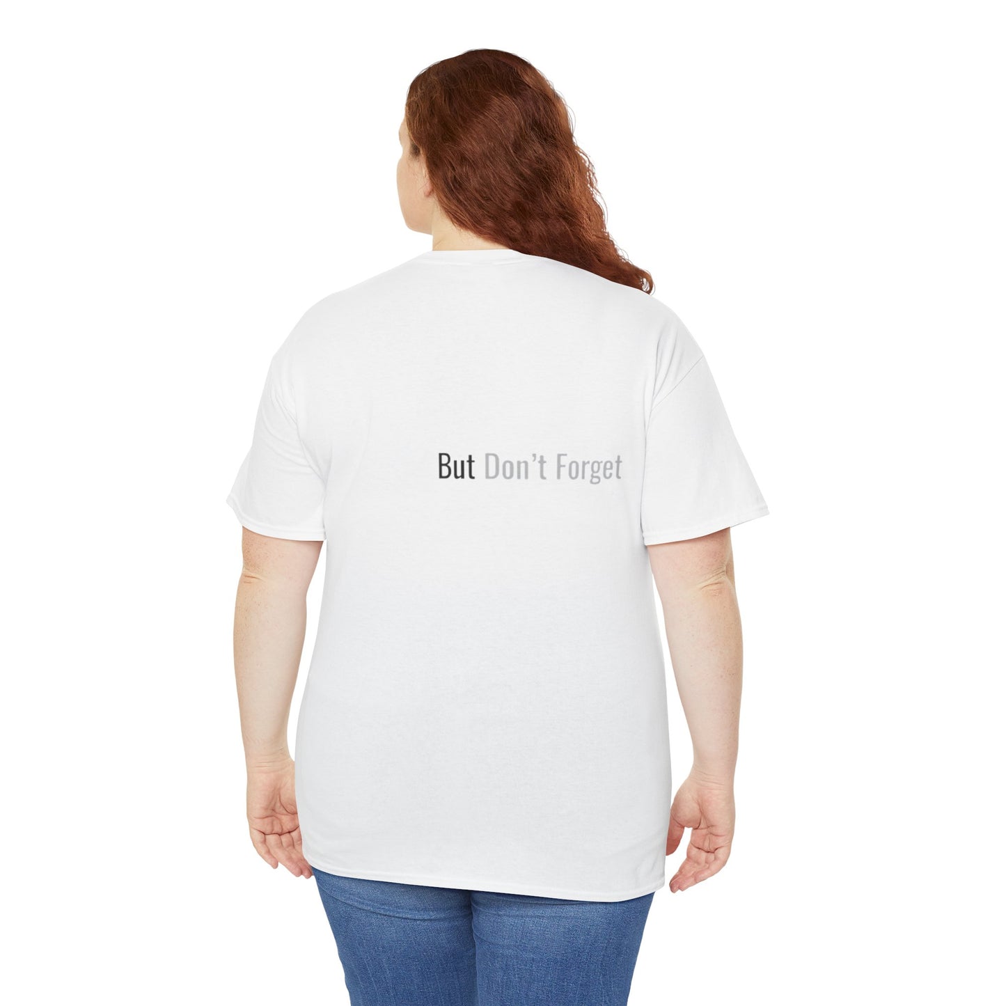 Forgive, But Don't Forget Unisex Heavy Cotton Tee