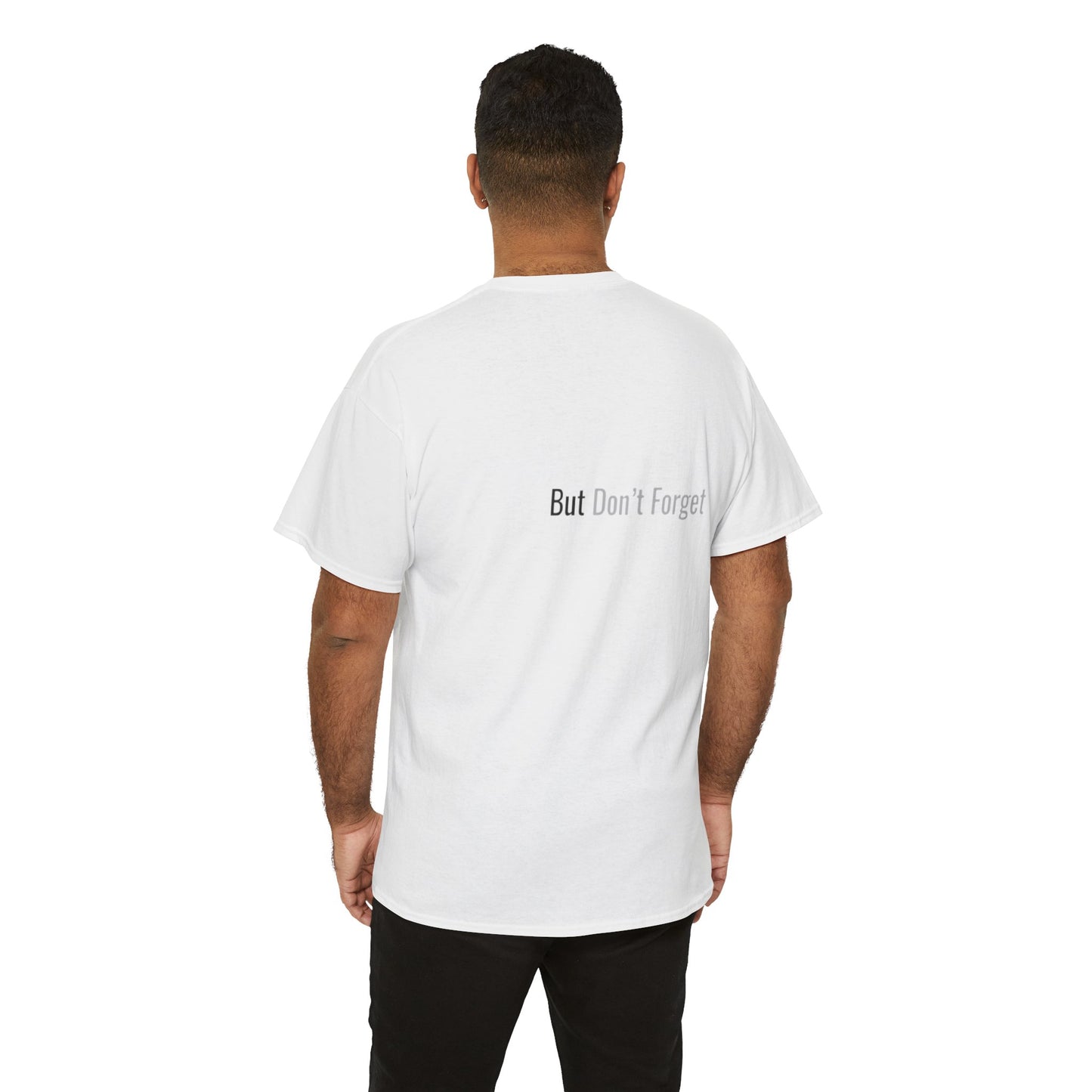 Forgive, But Don't Forget Unisex Heavy Cotton Tee