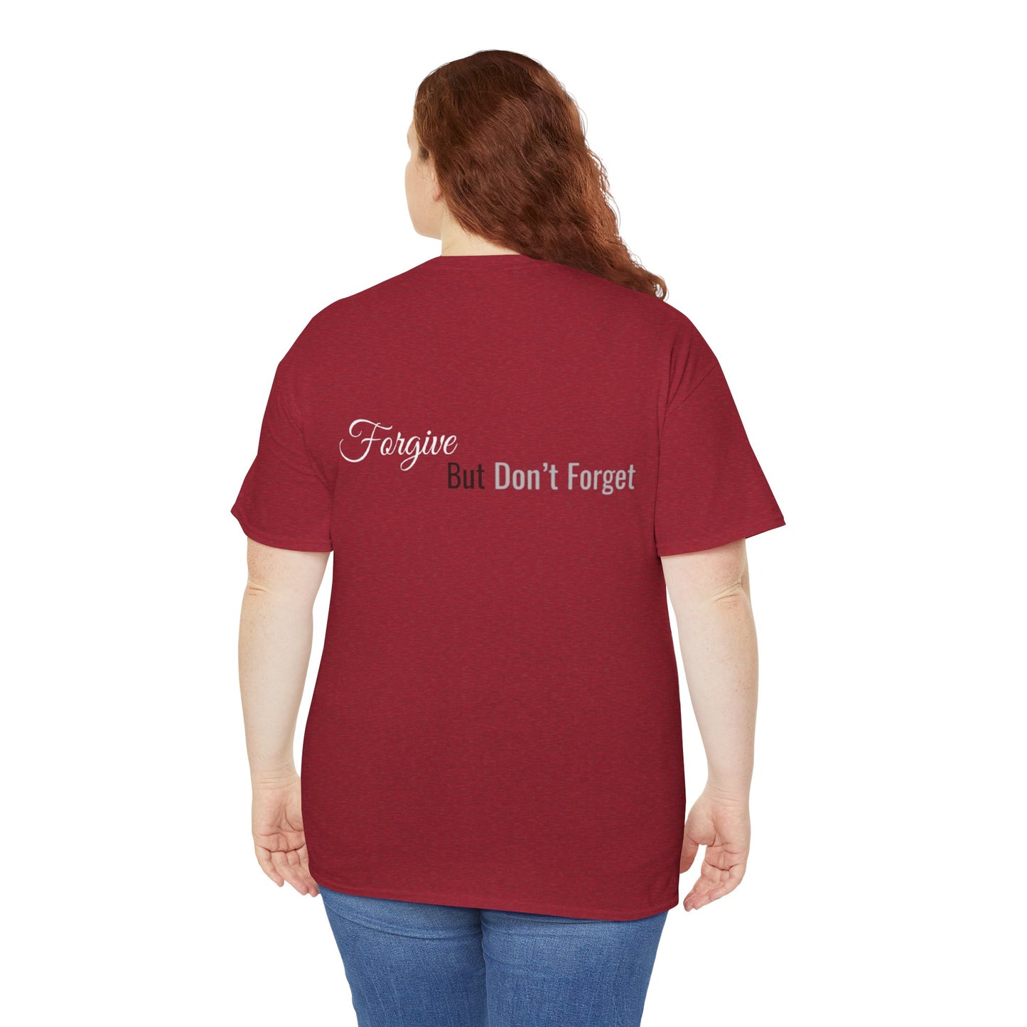 Forgive, But Don't Forget Unisex Heavy Cotton Tee