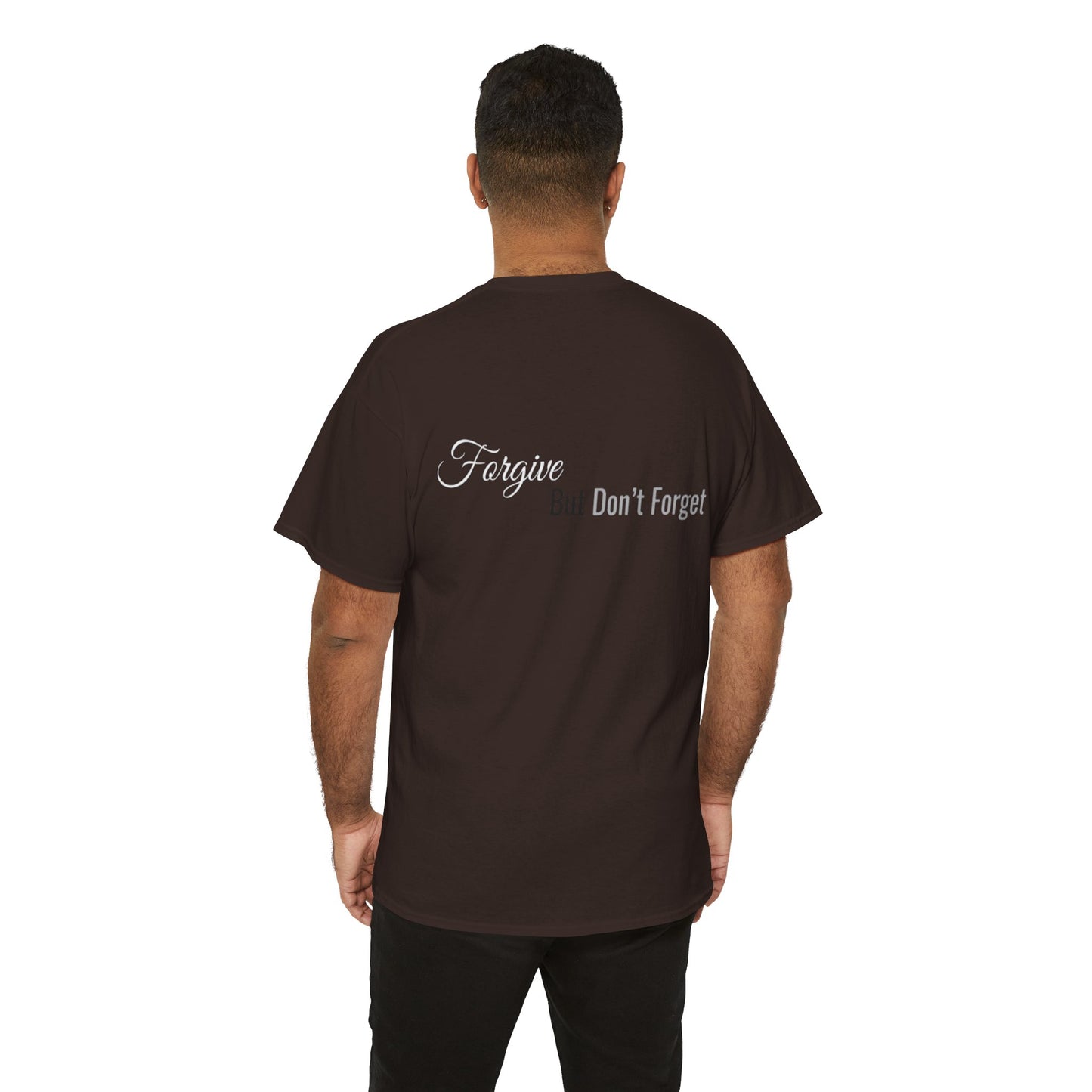 Forgive, But Don't Forget Unisex Heavy Cotton Tee