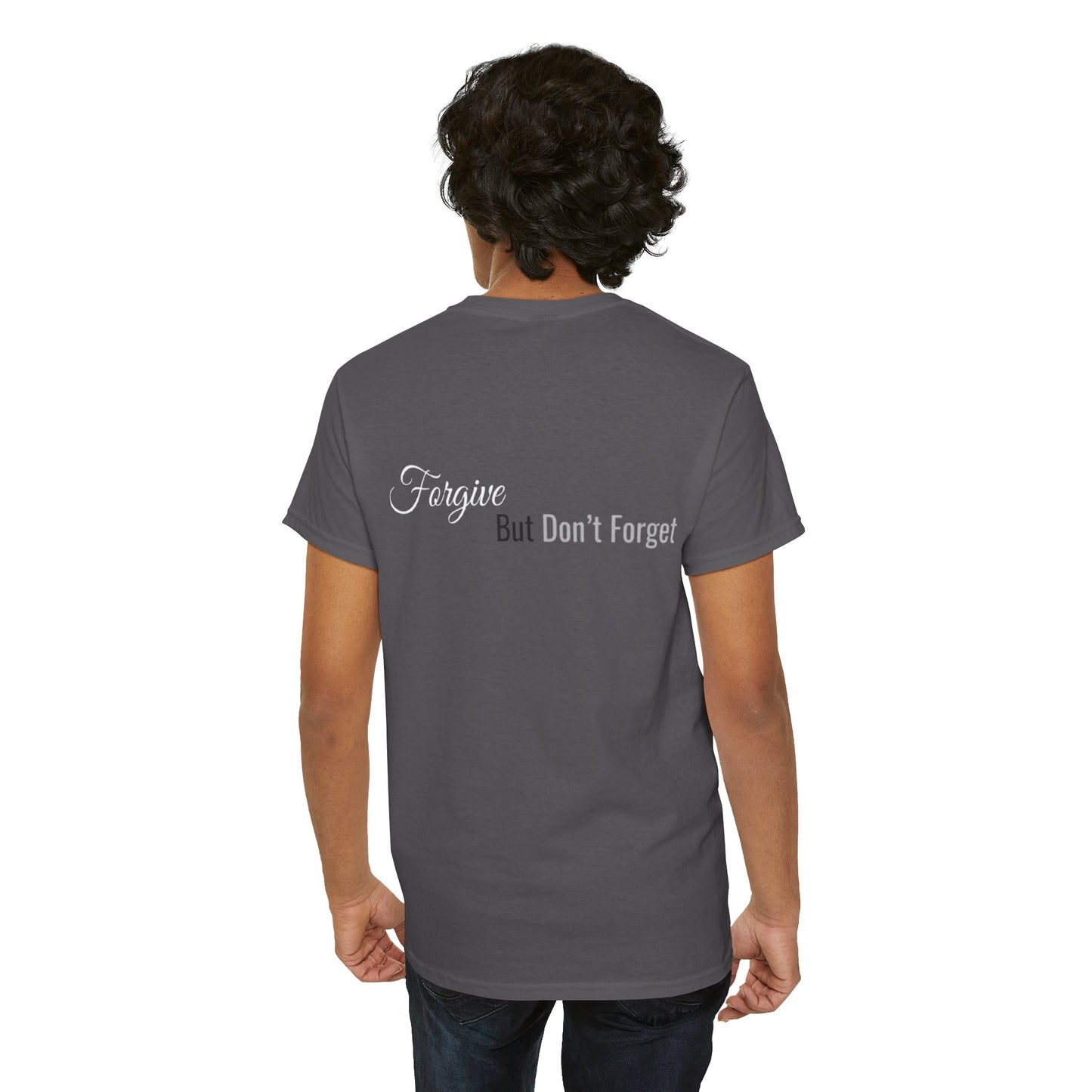 Forgive, But Don't Forget Unisex Heavy Cotton Tee