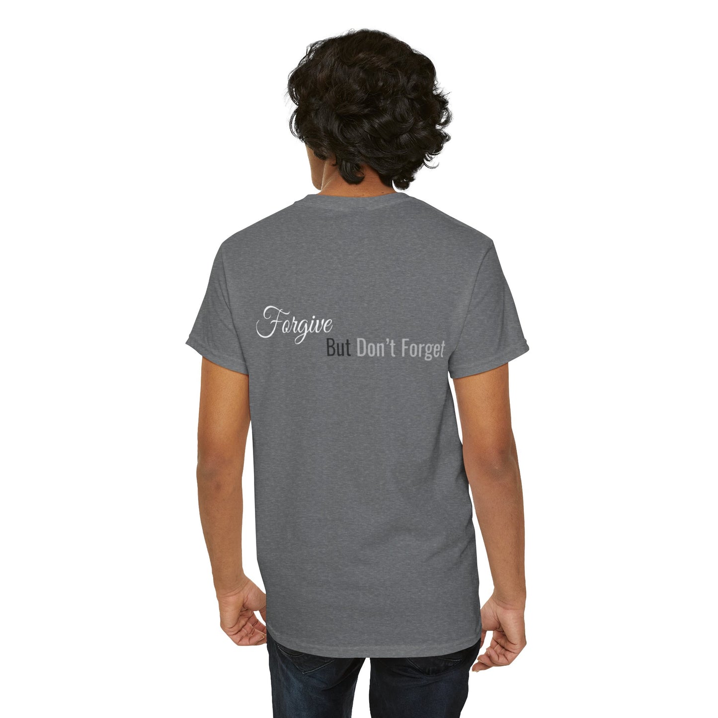 Forgive, But Don't Forget Unisex Heavy Cotton Tee