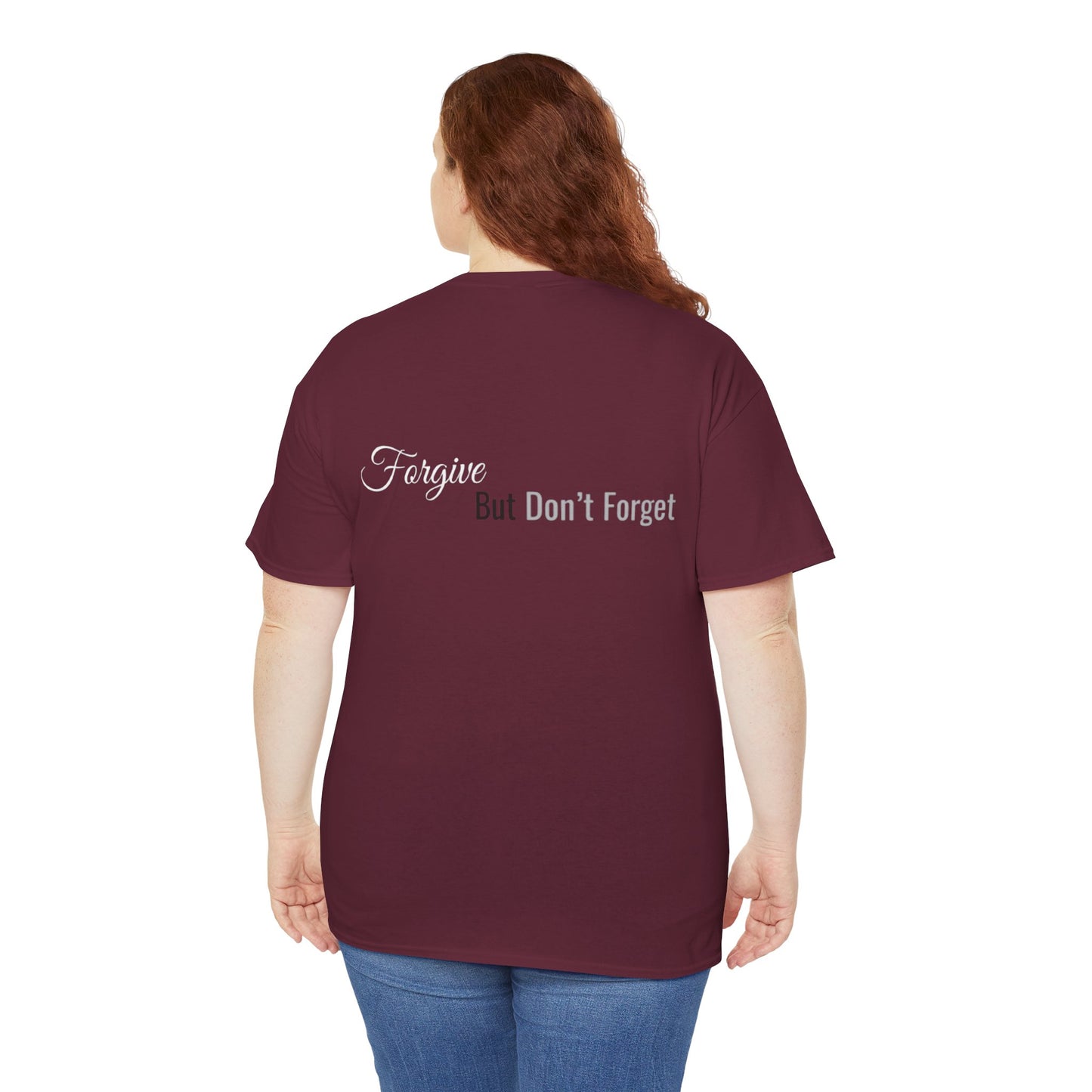 Forgive, But Don't Forget Unisex Heavy Cotton Tee