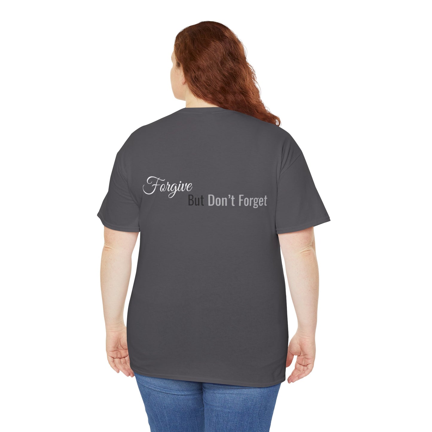 Forgive, But Don't Forget Unisex Heavy Cotton Tee